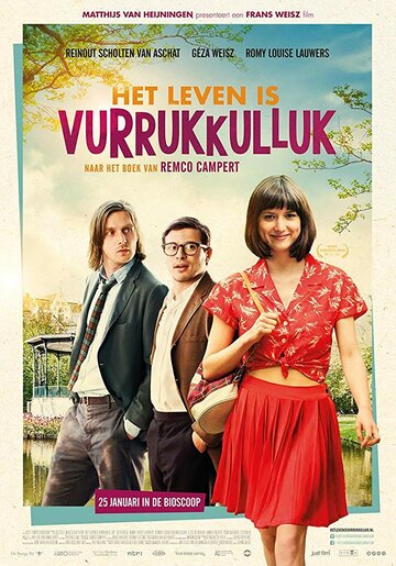 Het leven is vurrukkulluk (2018)