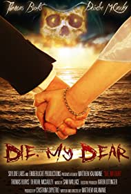 Die, My Dear (2017)